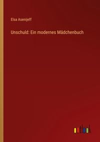 Produktbild: Unschuld: Ein modernes M&auml;dchenbuch
