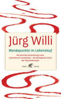 Bild vom Artikel Wendepunkte im Lebenslauf vom Autor Jürg Willi