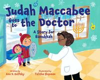 Produktbild: Judah Maccabee Goes to the Doctor: A Story for Hanukkah