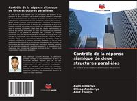 Produktbild: Contr&ocirc;le de la r&eacute;ponse sismique de deux structures parall&egrave;les