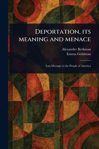 Produktbild: Deportation, Its Meaning and Menace
