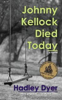 Produktbild: Dyer, H: Johnny Kellock Died Today