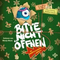 Produktbild: Bitte nicht &ouml;ffnen: Das Adventskalender-H&ouml;rbuch