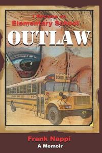 Produktbild: I Became An Elementary School Outlaw: A Memoir by Frank Nappi