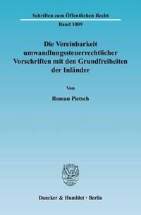 Produktbild: Die Vereinbarkeit umwandlungssteuerrechtlicher Vorschriften mit den Grundfreiheiten der Inl&auml;nder.