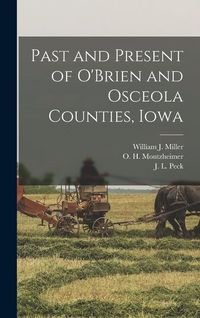 Produktbild: Past and Present of O'Brien and Osceola Counties, Iowa