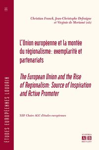 Produktbild: L'union Europeenne Et La Montee Du Regionalisme: Exemplarite Et Partenariats
