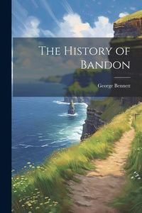 Produktbild: The History of Bandon