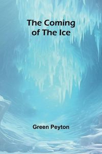 Produktbild: The Coming Of The Ice