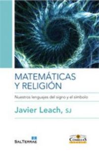 Produktbild: Matem&aacute;ticas y religi&oacute;n : nuestros lenguajes del signo y del s&iacute;mbolo