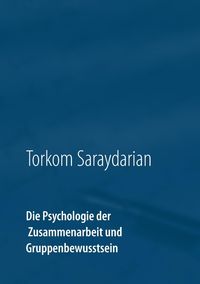 Produktbild: Die Psychologie der Zusammenarbeit und Gruppenbewusstsein