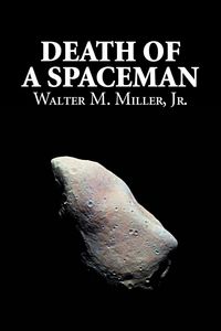 Produktbild: Death of a Spaceman by Walter M. Miller Jr., Science Fiction, Adventure