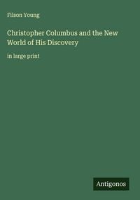 Produktbild: Christopher Columbus and the New World of His Discovery