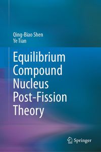 Produktbild: Equilibrium Compound Nucleus Post-Fission Theory