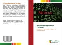 Produktbild: A ciberseguran&ccedil;a em Portugal