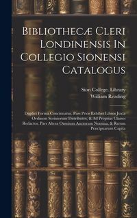 Produktbild: Bibliothec&aelig; Cleri Londinensis In Collegio Sionensi Catalogus