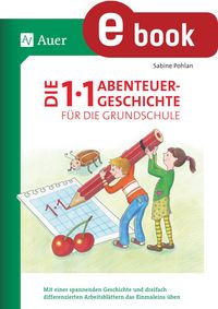 Produktbild: Die 1x1-Abenteuergeschichte f&uuml;r die Grundschule