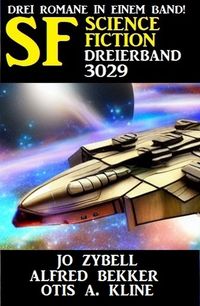 Produktbild: Science Fiction Dreierband 3029 - Drei Romane in einem Band