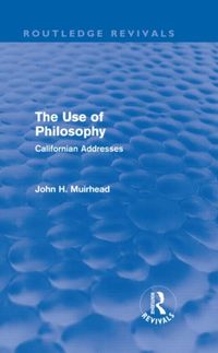 Produktbild: Muirhead, J: The Use of Philosophy