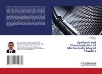 Produktbild: Synthesis and Characterization of Mechanically Alloyed Powders