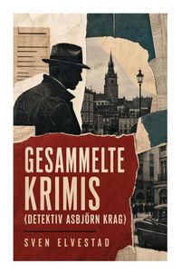 Produktbild: Gesammelte Krimis (Detektiv Asbj&ouml;rn Krag)