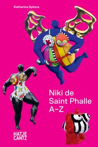 Produktbild: Niki de Saint Phalle: A&ndash;Z