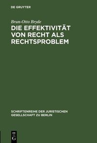 Produktbild: Die Effektivit&auml;t von Recht als Rechtsproblem