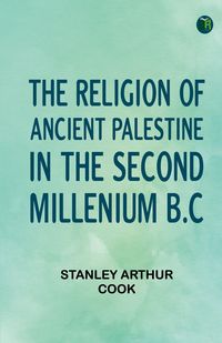 Produktbild: The Religion of Ancient Palestine in the Second Millenium B.C