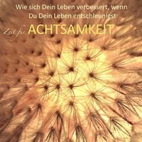 Produktbild: Zeit f&uuml;r Achtsamkeit (Gelassenheit, Entspannung, zur Ruhe kommen, Innere Balance finden)