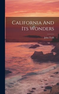 Produktbild: California And Its Wonders