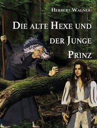 Produktbild: Die alte Hexe und der junge Prinz