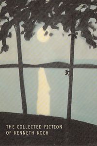 Produktbild: The Collected Fiction of Kenneth Koch