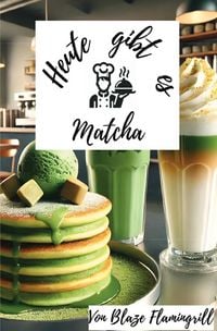 Produktbild: Heute gibt es - Matcha