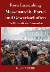 Produktbild: Massenstreik, Partei und Gewerkschaften