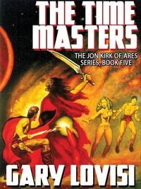 Produktbild: The Time Masters: Jon Kirk of Ares, Book 5