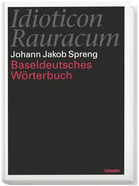 Produktbild: Idioticon Rauracum oder Baseldeutsches W&ouml;rterbuch von 1768