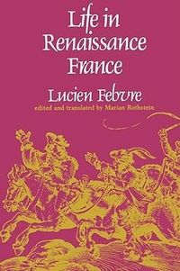 Produktbild: Febvre, L: Life in Renaissance France