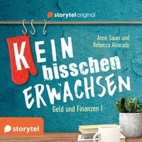 Produktbild: (K)ein bisschen erwachsen - Money money money: Warum ist mein Konto leer?!