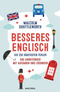 Produktbild: Besseres Englisch. Die 250 h&auml;ufigsten Fehler. Das Arbeitsbuch mit Aufgaben und L&ouml;sungen