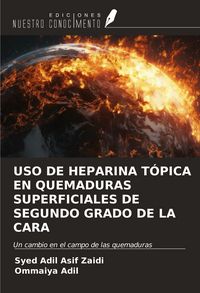 Produktbild: Uso De Heparina T&oacute;pica En Quemaduras Superficiales De Segundo Grado De La Cara