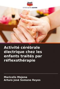 Produktbild: Activit&eacute; c&eacute;r&eacute;brale &eacute;lectrique chez les enfants trait&eacute;s par r&eacute;flexoth&eacute;rapie