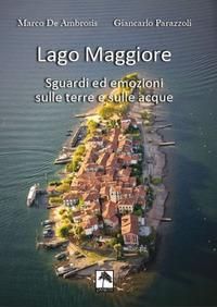 Produktbild: Lago Maggiore. Sguardi ed emozioni sulle terre e sulle acque. Ediz. italiana e tedesca