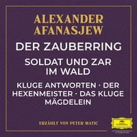 Produktbild: Der Zauberring / Soldat und Zar im Wald / Kluge Antworten / Der Hexenmeister / Das kluge M&auml;gdelein