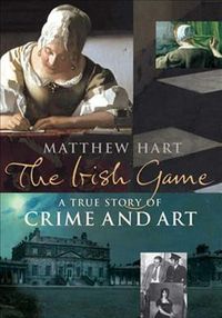 Produktbild: The Irish Game: A True Story of Crime and Art