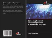 Produktbild: Come migliorare il customer journey attraverso il digitale?