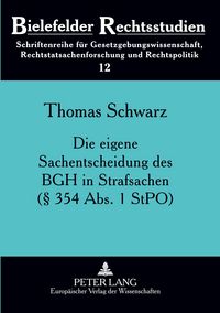 Produktbild: Die eigene Sachentscheidung des BGH in Strafsachen (&sect; 354 Abs. 1 StPO)
