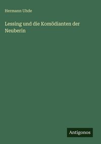 Produktbild: Lessing und die Kom&ouml;dianten der Neuberin