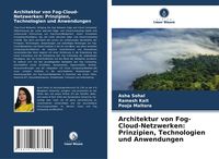Produktbild: Architektur von Fog-Cloud-Netzwerken: Prinzipien, Technologien und Anwendungen