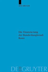 Produktbild: Die Finanzierung der Bundeshauptstadt Bonn