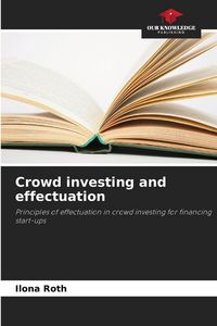 Produktbild: Crowd investing and effectuation